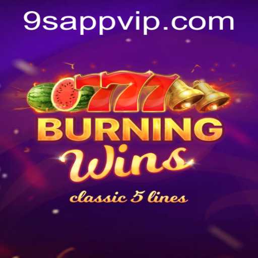 BurningWins: A Classic Casino Experience Revived with 9S.APP