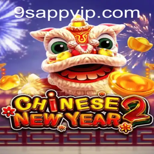 Explore the Excitement of CHINESENEWYEAR2 with 9S.APP
