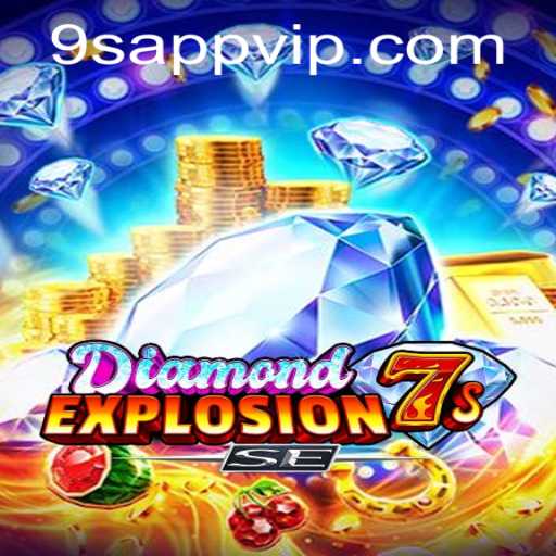 Unveiling the Excitement of DiamondExplosion7sSE: A Thrilling Journey with 9S.APP