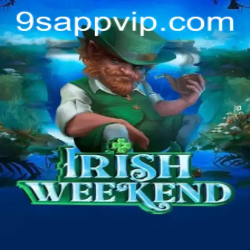 Explore the Thrilling World of IrishWeekend: A New Gaming Experience with 9S.APP Integration